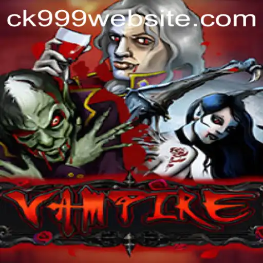Unraveling the Secrets of Vampire: The In-Depth Guide to CK999